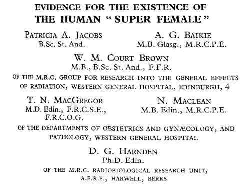 de titel en auteurs van het eerste artikel over triple X syndroom: JACOBS PA, BAIKIE AG, BROWN WM, MACGREGOR TN, MACLEAN N, HARNDEN DG. Evidence for the existence of the human "super female". Lancet. 1959 Sep 26;2(7100):423-5